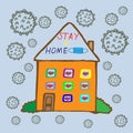 Abstract colorful house with the words stay home, around which viruses are depicted.